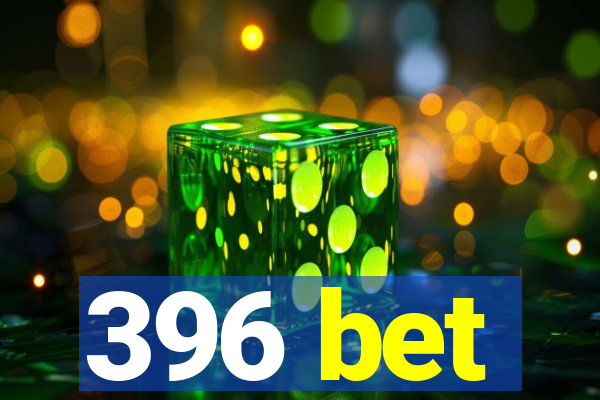 396 bet